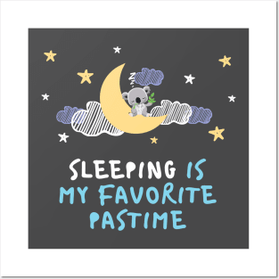 sleeping is my favorite patime Posters and Art